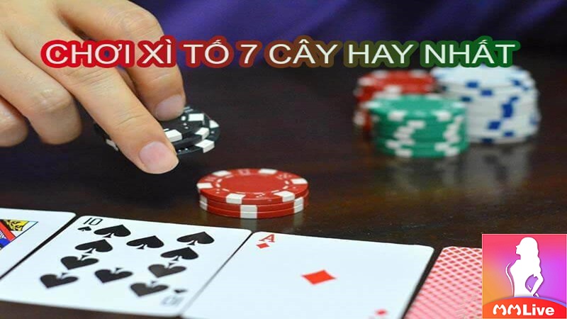 Xì tố 7 cây MMlive